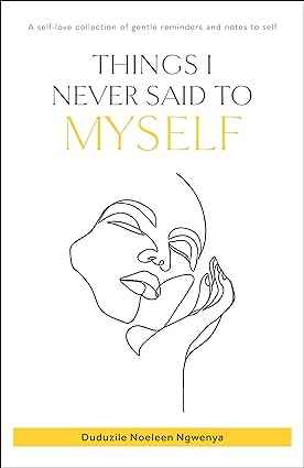 Things I Never Said To Myself